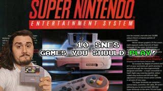 10 SNES Games You Should Play!