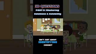 PART 3: Mastering Solutions & Solubility | 3-D Questions from Steamspirations #solution #solubility