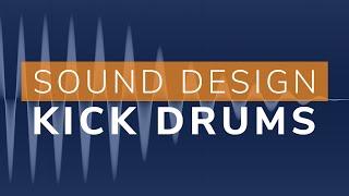 Make Your Own Kick Drums - Punchy and Deep Kicks