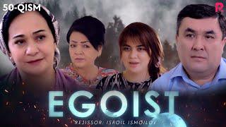 Egoist (milliy serial) | Эгоист (миллий сериал) 50-qism