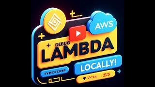 How to Debug AWS Lambda Locally as a Server with Step-by-Step Guide in Typescript