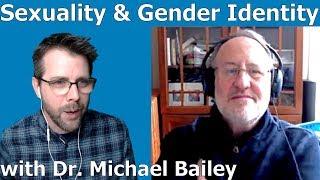 Sexuality & Gender Identity | with Dr. J. Michael Bailey