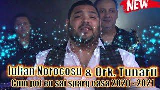  Iulian Norocosu & Ork.Tunarii  Cum pot eu sai sparg casa 2020 - 2021  OFICIAL AUDIO 