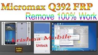 Micromax q392 frp Remove 100% Work