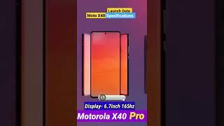 Motorola X40 Launch Date & Specifications #moto #motorola #upcomingsmartphones #shorts #tech