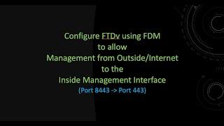 Configure FTDv Using FDM to allow Management from Internet to the Inside Management Interface