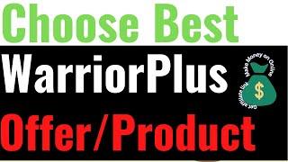 How To Choose Best WarriorPlus Product/Offers (Get Affiliate Link & Make Money Online)