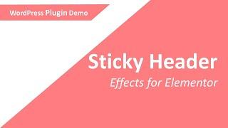 Sticky Header Effects for Elementor | WordPress Plugin Demo