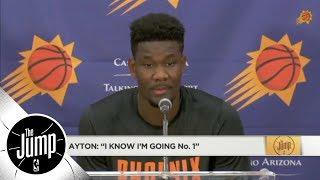 Deandre Ayton: 'I know I'm going No. 1' in 2018 NBA draft | The Jump | ESPN