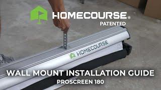 HomeCourse Pro Screen 180 Wall Mount Installation Guide