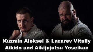 Demonstration 60: Lazarev Vitaliy & Kuzmin Aleksei Aikido & Aikijujutsu Yoseikan seminar