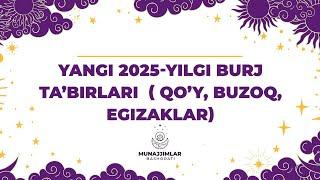 Yangi 2025-yilda Qoʻy, Buzoq va Egizaklar burjlarini nimalar kutmoqda?