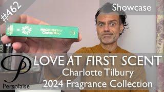 Charlotte Tilbury 2024 Fragrance Collection showcase review on Persolaise Love At First Scent 462