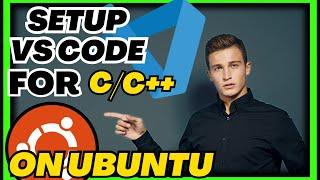 How to setup Vs code for c/c++ on ubuntu | CodeBloom