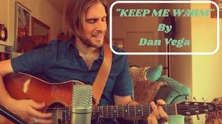 Keep Me Warm [Original] Dan Vega