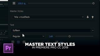 Master Text Styles in Premiere Pro CC 2019