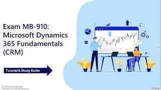 How to Pass Exam MB-910: Microsoft Dynamics 365 Fundamentals (CRM) Exam