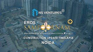 Eros Sampoornam Construction Timelapse ( June 2024) | Construction Timelapse Service | NS Ventures