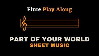 The Little Mermaid - Part of Your World | Flute Play Along (Sheet Music/Score)