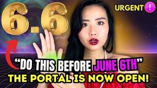 ️ MUST DO This on 6/6 PORTAL: Don’t Miss This OPEN Window!! (USE on June 6th!!)