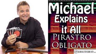 Michael Explains it All - Pirastro Obligato