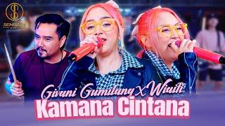 KAMANA CINTANA - GIVANI GUMILANG X WIAIFI (OFFICIAL MUSIC VIDEO SEMBADA MUSIC)