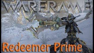 Warframe - Redeemer Prime [Better!]