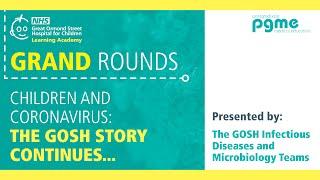 Children and Coronavirus: The GOSH story continues...