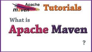 Apache Maven Tutorial 01   What is apache maven?