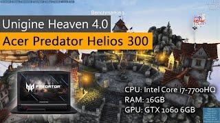 Acer Predator Helios 300 PH317-51 - Unigine Heaven Benchmark 4.0 - Core i7-7700HQ / GTX 1060 6GB