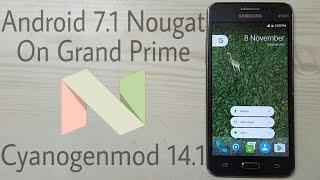 Android 7.1 Nougat (CM 14.1) on Galaxy Grand Prime