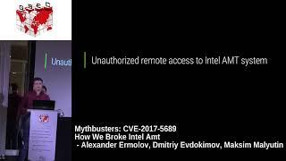 #HITBGSEC 2017 Conf D1 - How We Broke Intel Amt - A. Ermolov, D. Evdokimov & M. Malyutin