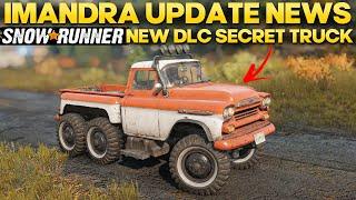 New Update Secret Vehicle Chevrolet Apache in SnowRunner with Imandra Update 7.0 News