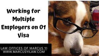 Working for Multiple Employers on O1 Visa