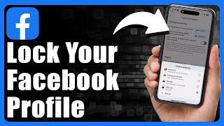 How To Lock Facebook Profile