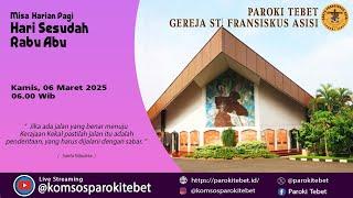 HARI SESUDAH RABU ABU     Kamis,  06 Maret 2025  Pukul 06.00 Wib