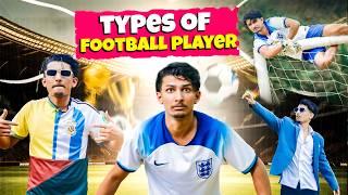 TYPES OF FOOTBALL PLAYERS | GANESH GD