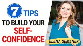 7 Tips on How to Build Your Self-Confidence - Elena Semenek