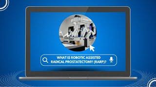 What is Robotic Assisted Radical Prostatectomy (RARP)?