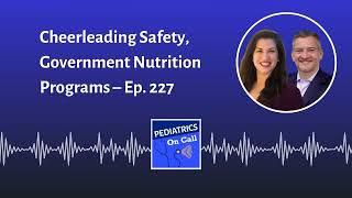 Cheerleading Safety, Government Nutrition Programs – Ep. 227