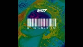 Baiilzz - The World Is Mine (Nothing Comes For Free) (Audio)