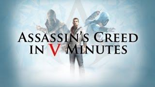 Assassin's Creed in 5 Minutes