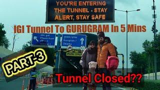 New india- IGI TUNNEL CLOSED? AB KYA KARE , COMING FROM DWARKA,PANIPAT.
