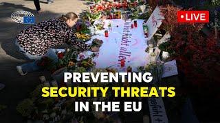 Parliament discusses security threats and the migration management in the EU