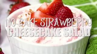 NO BAKE STRAWBERRY CHEESECAKE SALAD