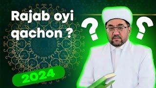 RAJAB OYI QACHON 2024 / RAJAB OYI HAQIDA |• КОГДА МЕСЯЦ РАДЖАБ 2024 / О МЕСЯЦЕ РАДЖАБ #RajabRoza2024