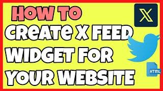 How to Create X Feed Widget for Your Website (Embed Twitter Posts)