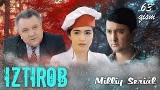 Iztirob (O'zbek serial) I Изтироб (Ўзбек сериал) 63  - Qism
