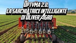 Optyma 2.0, la sarchiatrice intelligente di Oliver Agro      #top #tractor #news #agriculture