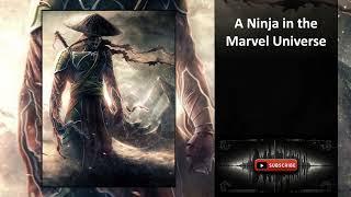 A Ninja in the Marvel Universe Chapters 1 to 20